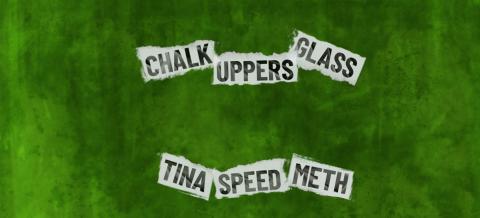 Paper clippings spelling out "chalk, uppers, glass, tina, speed, meth."